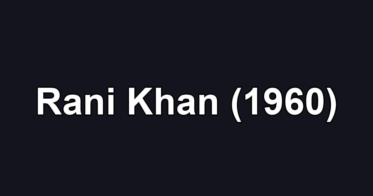 Rani Khan (1960)