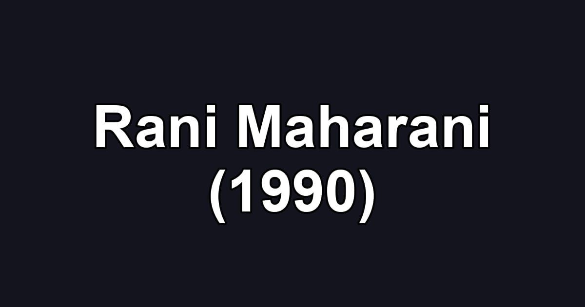 Rani Maharani (1990)