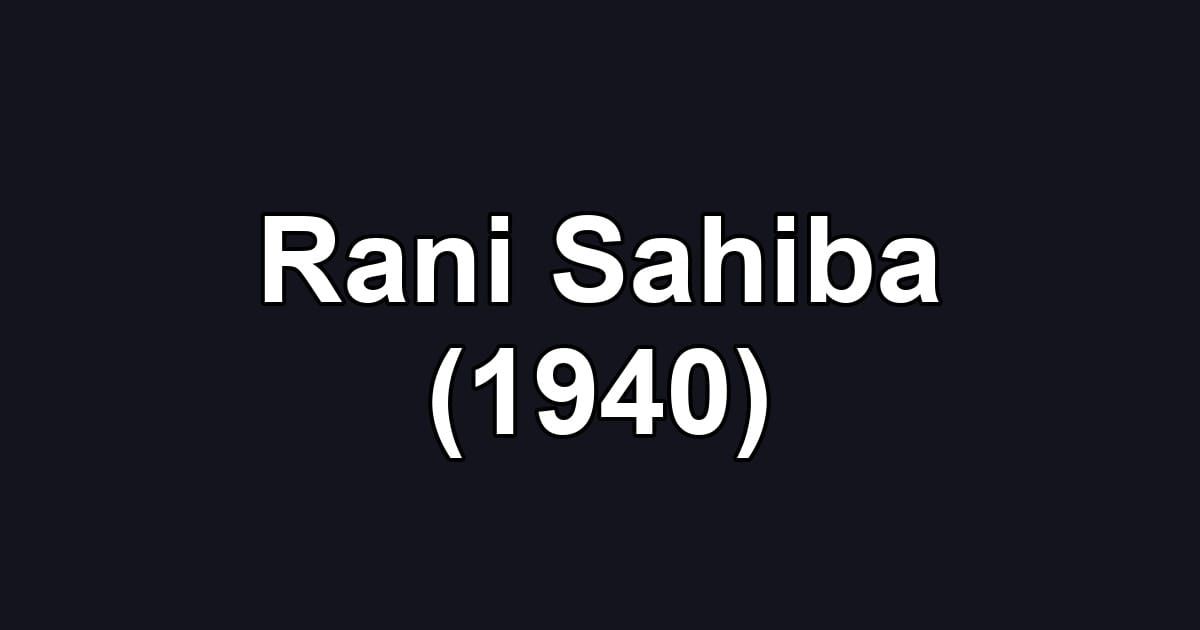 Rani Sahiba (1940)