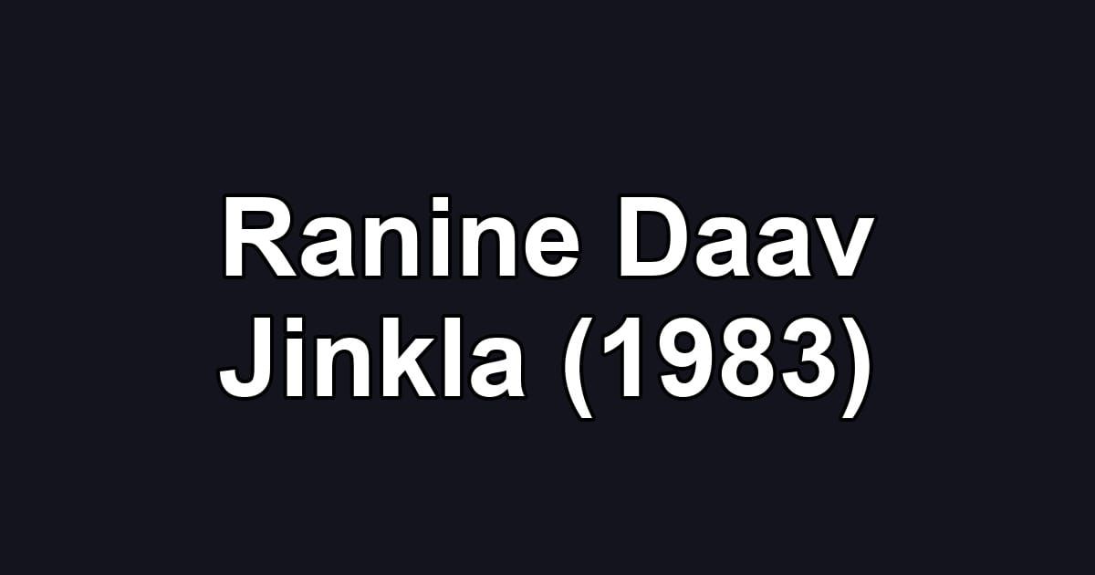 Ranine Daav Jinkla (1983)