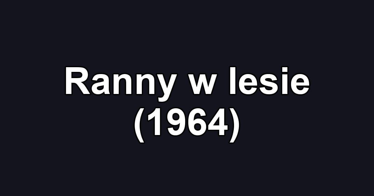 Ranny w lesie (1964)