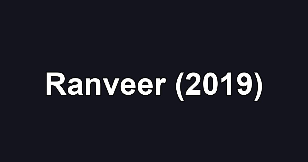 Ranveer (2019)