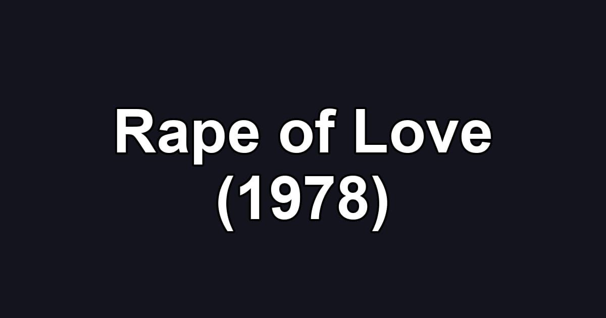 Rape of Love (1978)