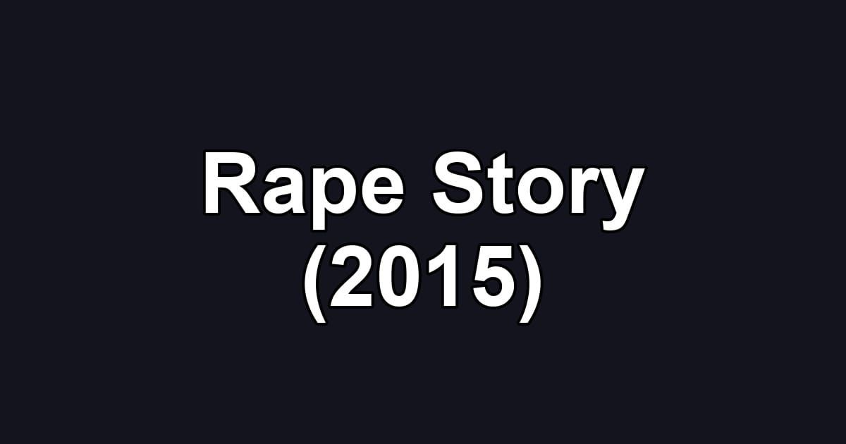 Rape Story (2015)