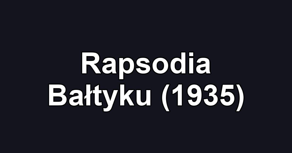 Rapsodia Bałtyku (1935)
