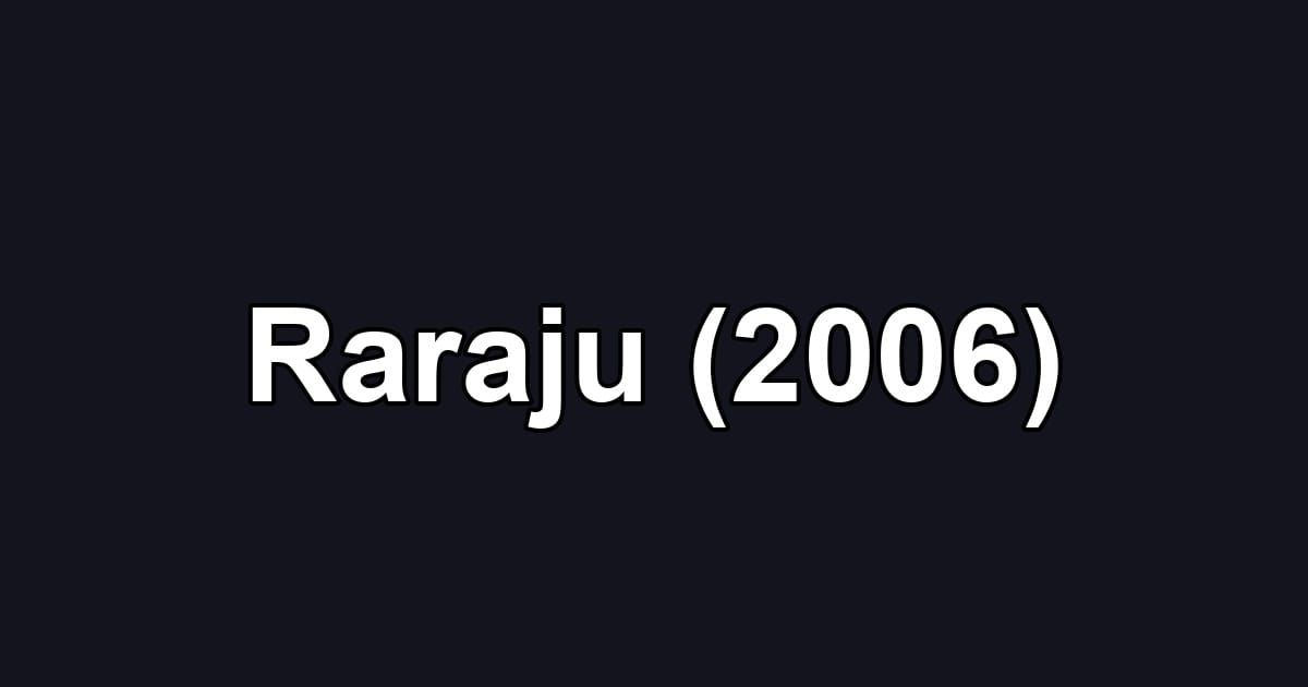 Raraju (2006)