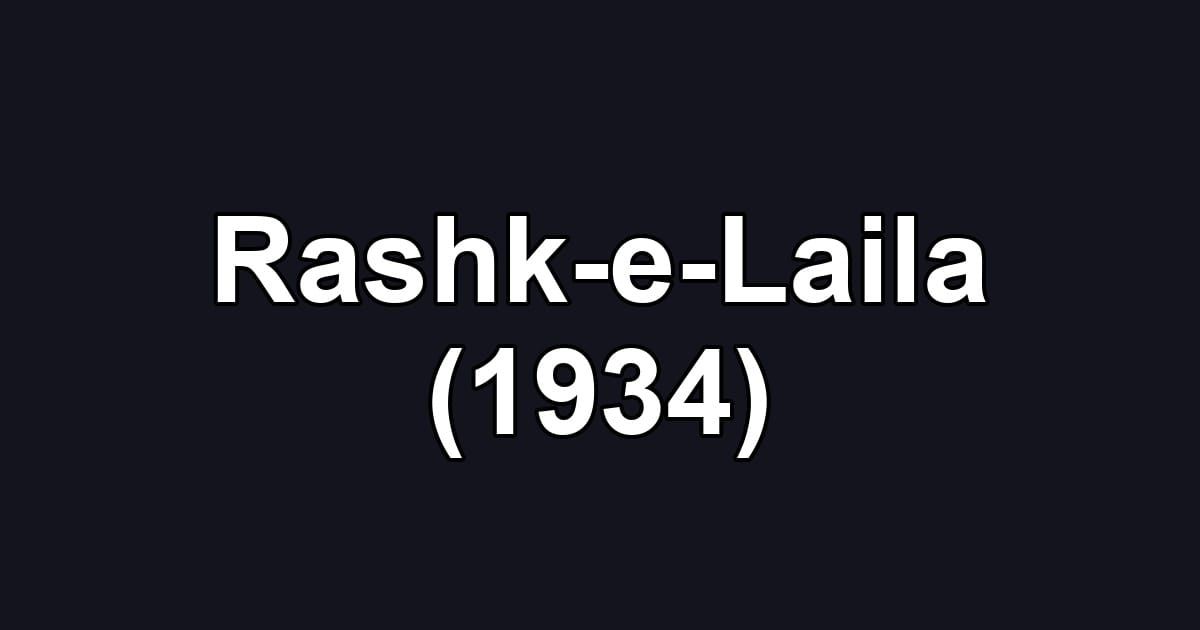 Rashk-e-Laila (1934)