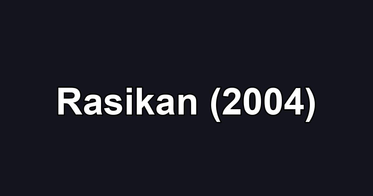 Rasikan (2004)