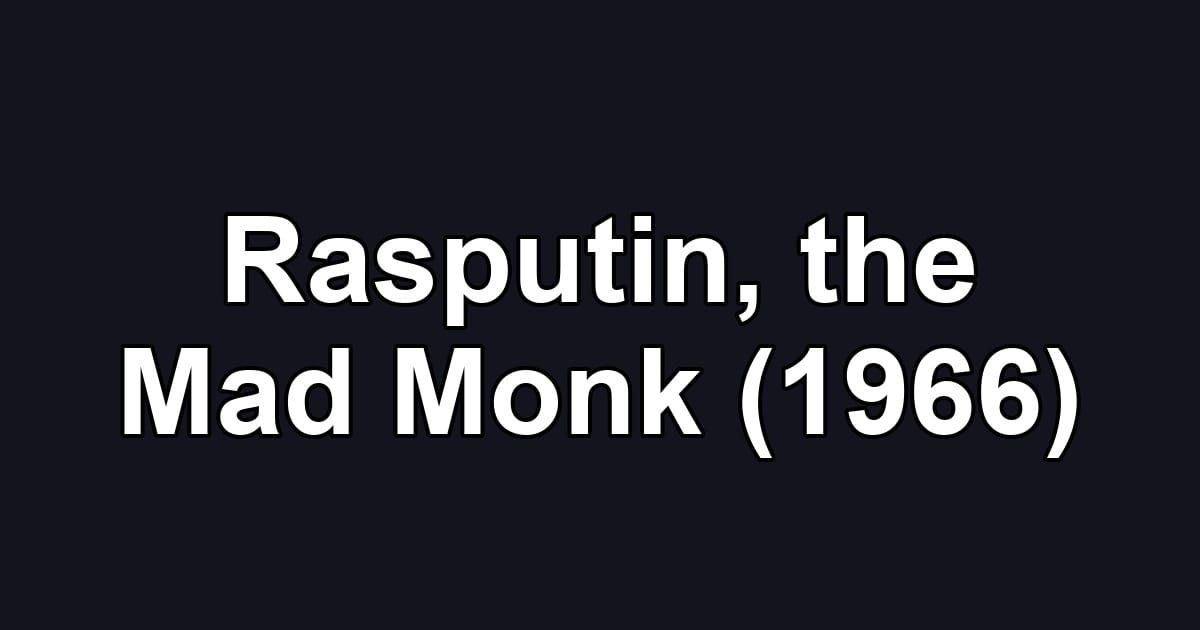 Rasputin, the Mad Monk (1966)