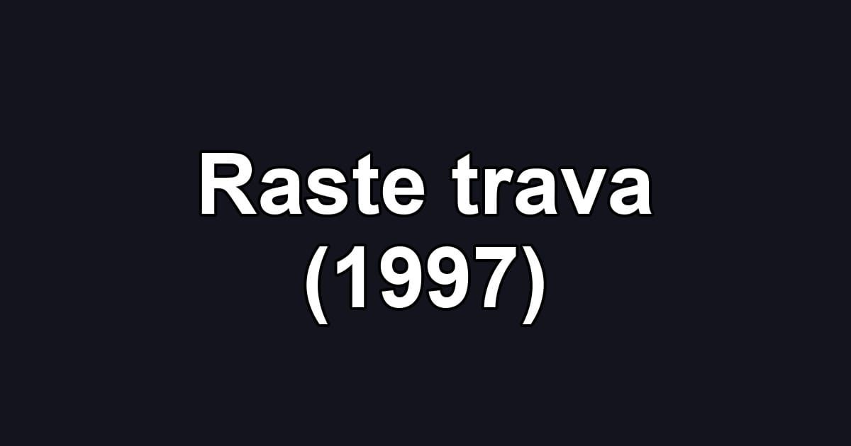 Raste trava (1997)