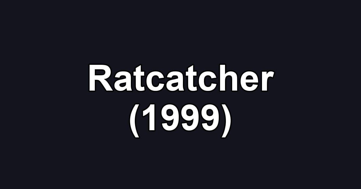 Ratcatcher (1999)