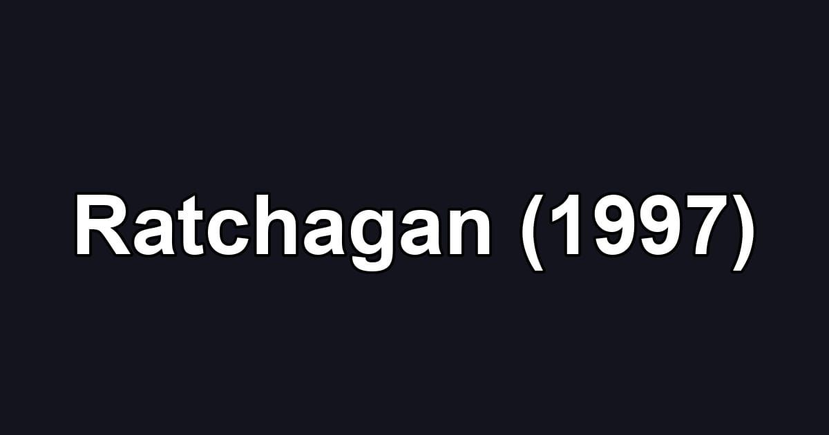 Ratchagan (1997)