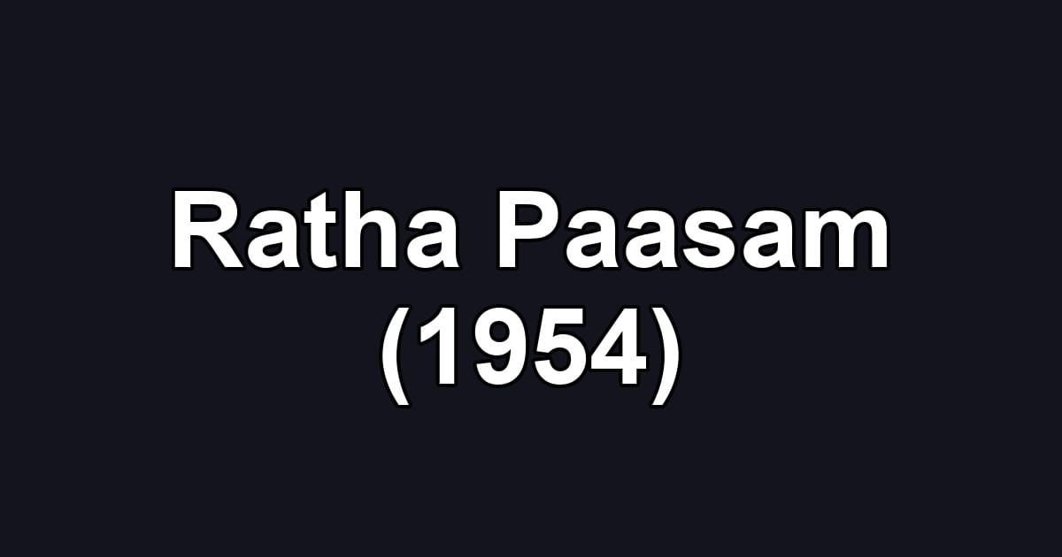 Ratha Paasam (1954)