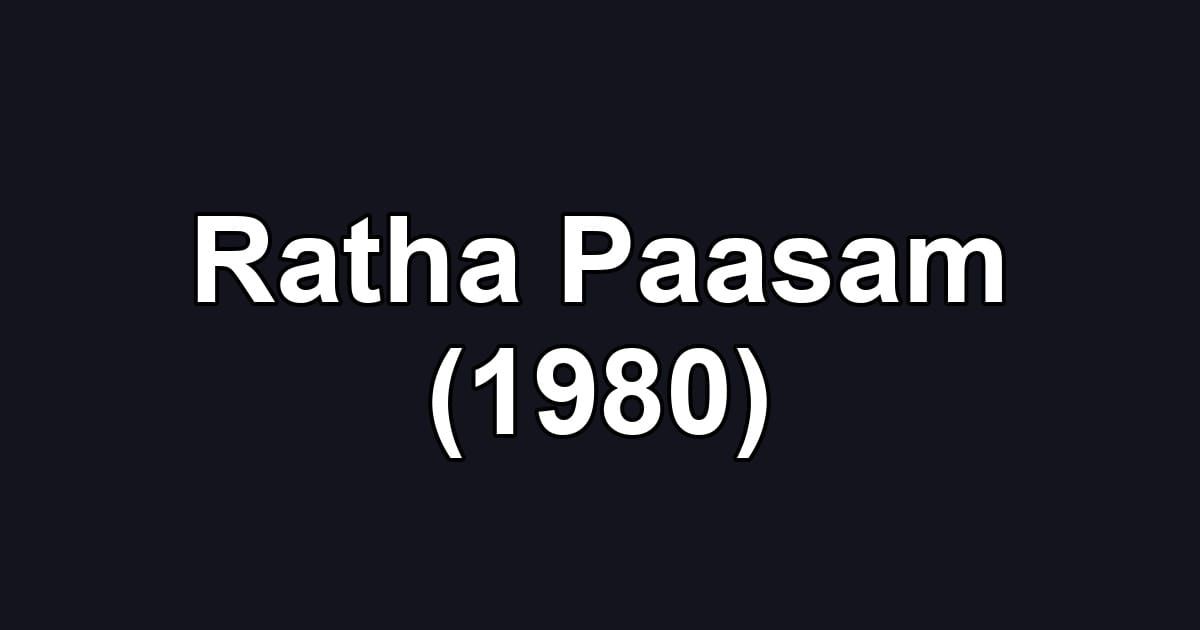Ratha Paasam (1980)