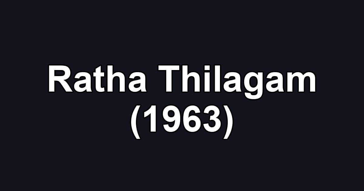 Ratha Thilagam (1963)