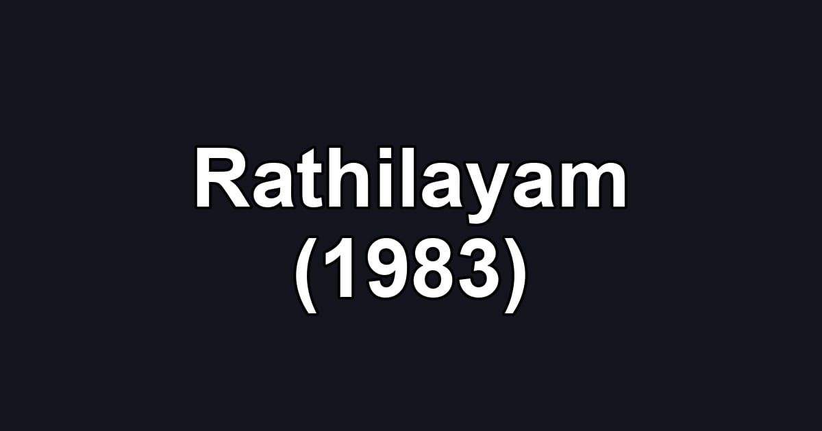 Rathilayam (1983)