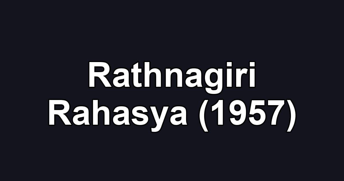Rathnagiri Rahasya (1957)