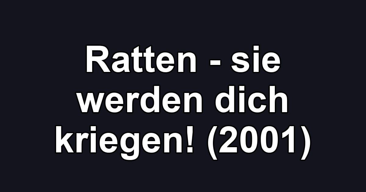 Ratten - sie werden dich kriegen! (2001)
