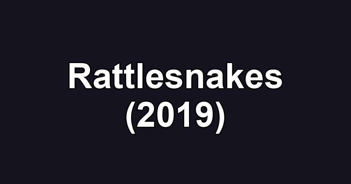 Rattlesnakes (2019)