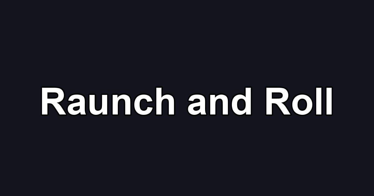 Raunch and Roll