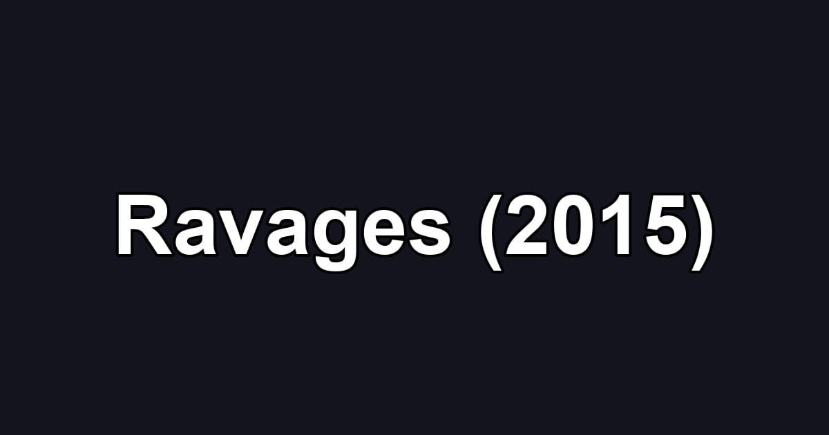 Ravages (2015)