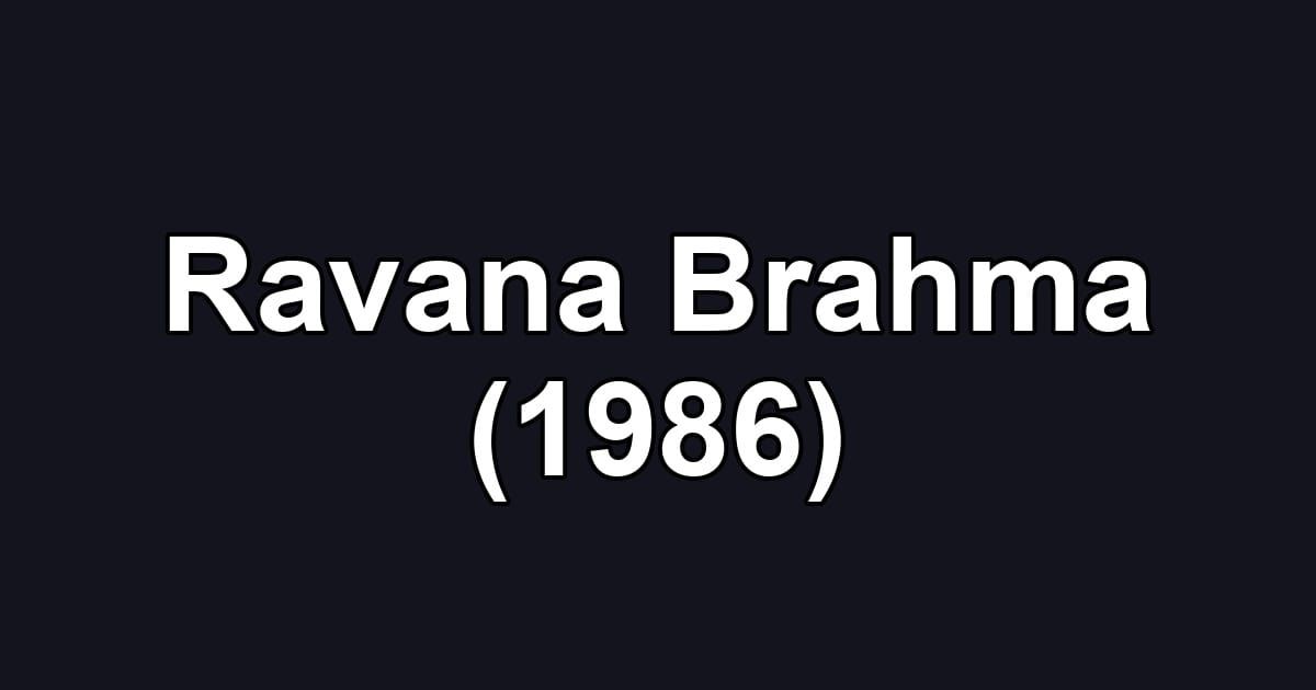 Ravana Brahma (1986)