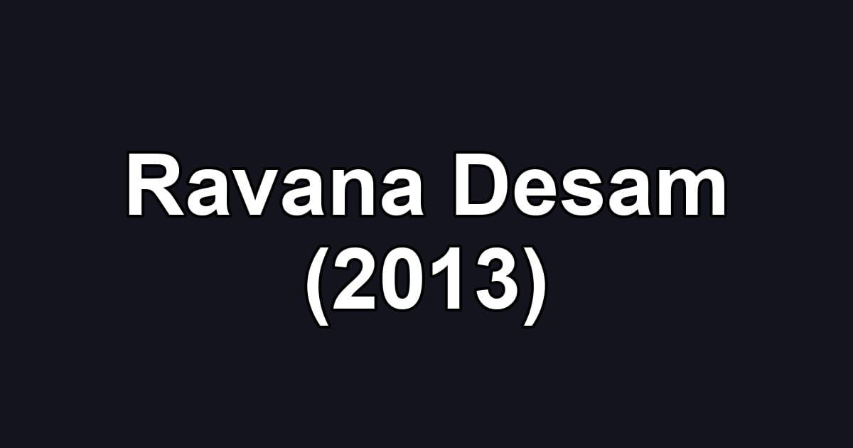 Ravana Desam (2013)