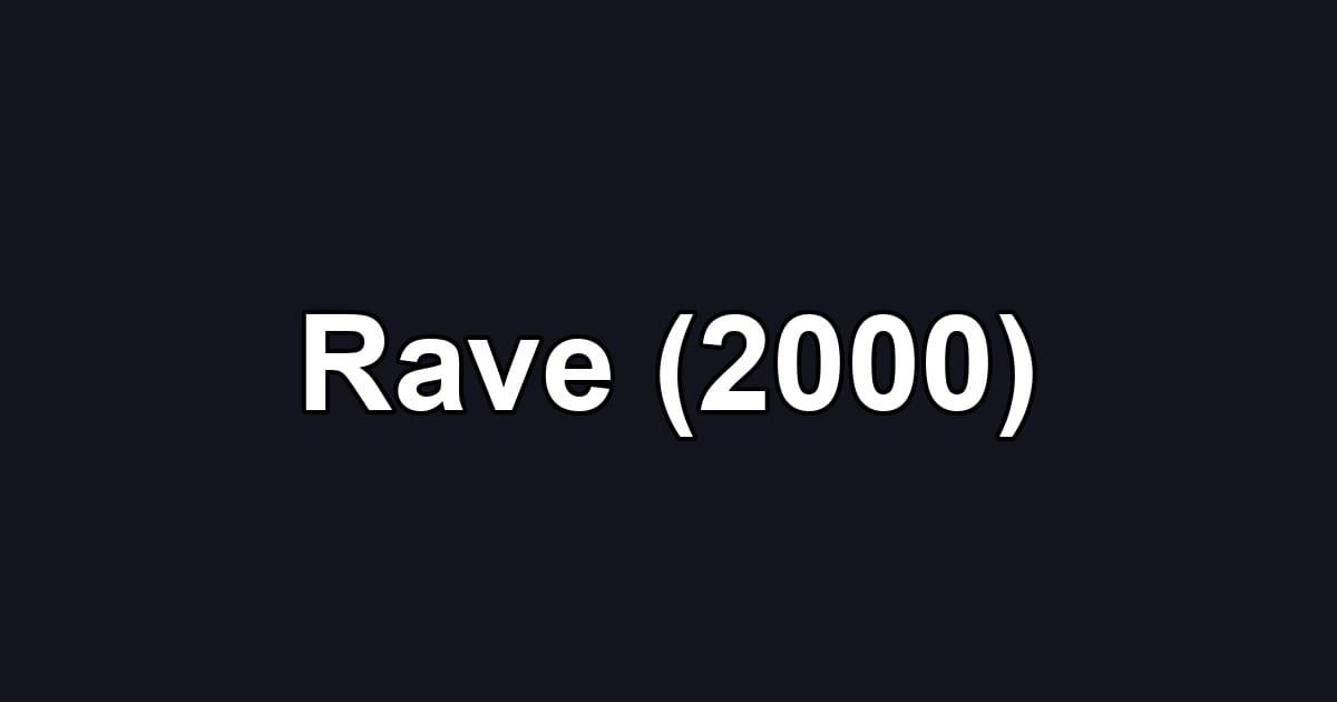 Rave (2000)