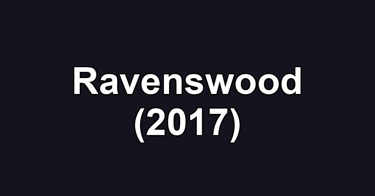 Ravenswood (2017)
