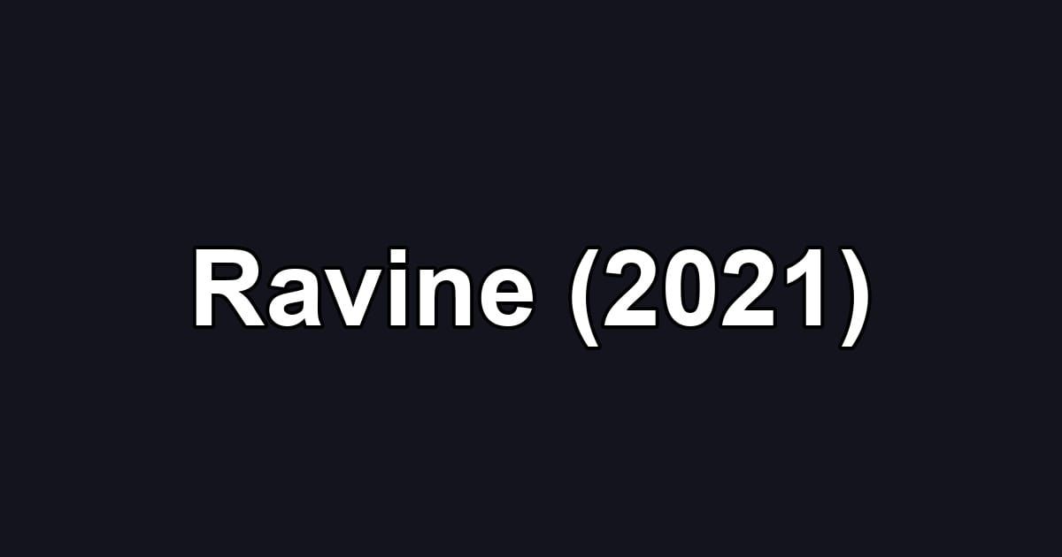 Ravine (2021)