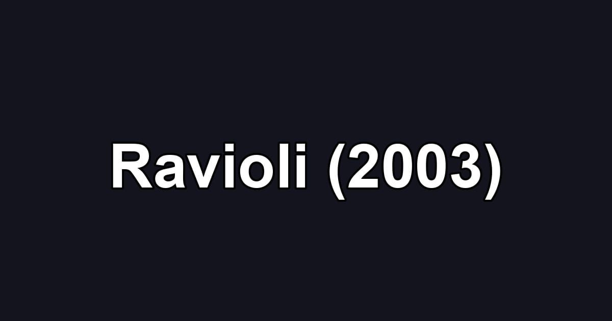 Ravioli (2003)