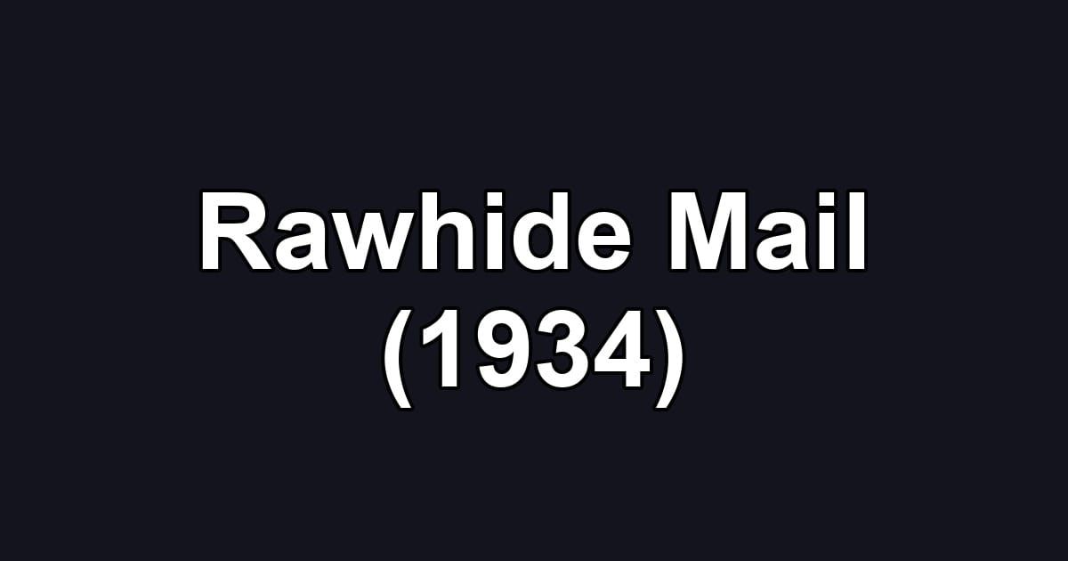 Rawhide Mail (1934)
