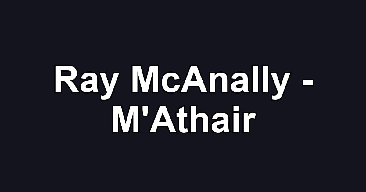 Ray McAnally - M'Athair