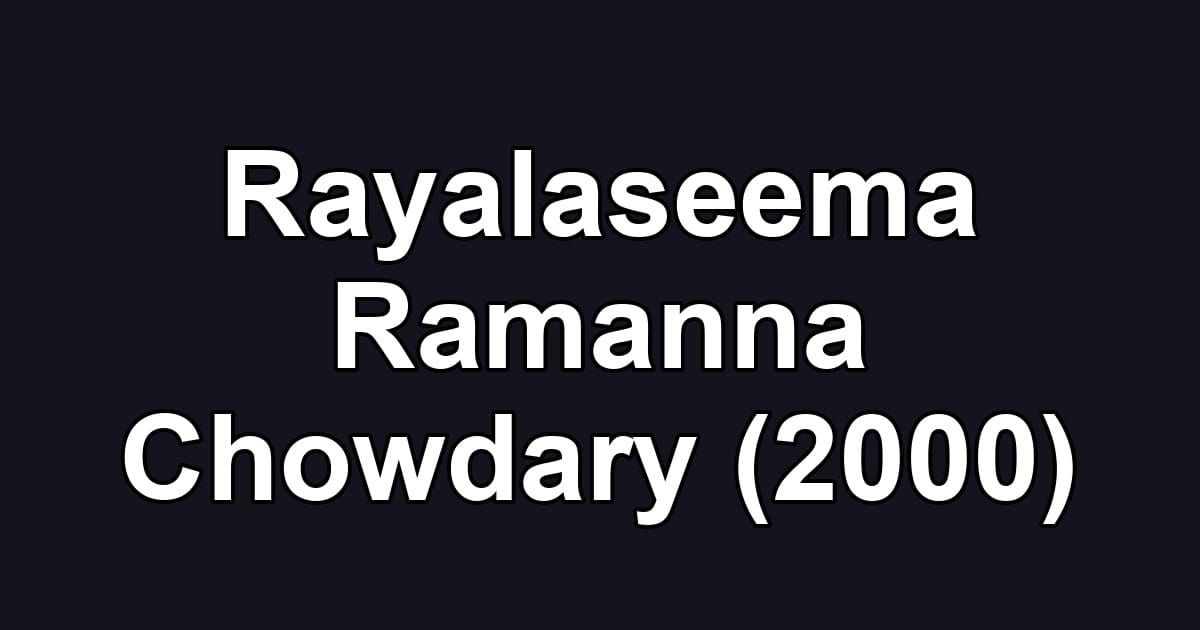 Rayalaseema Ramanna Chowdary (2000)