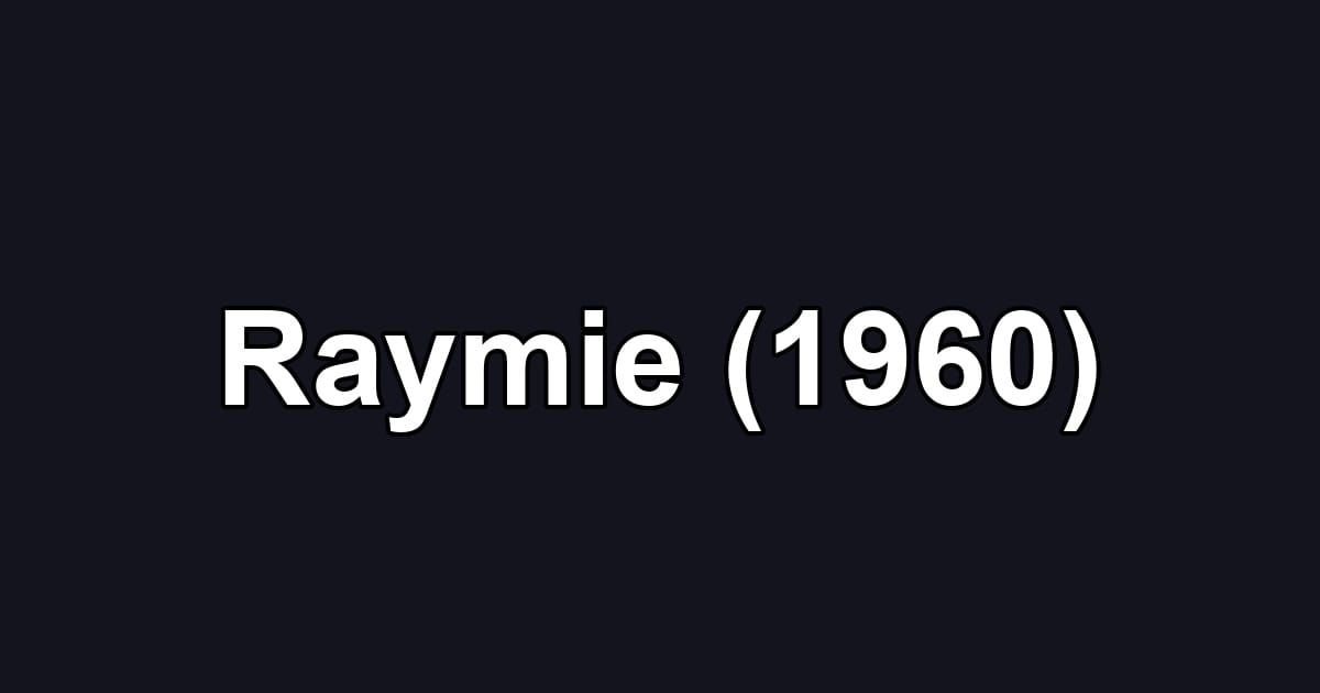 Raymie (1960)