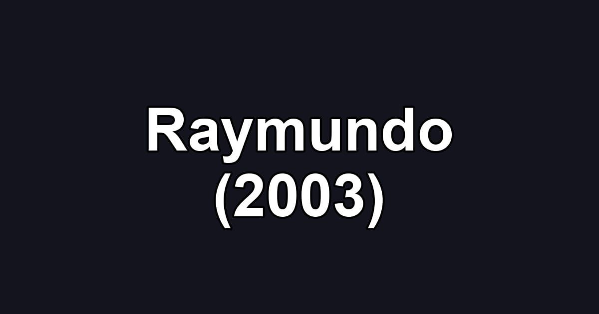 Raymundo (2003)