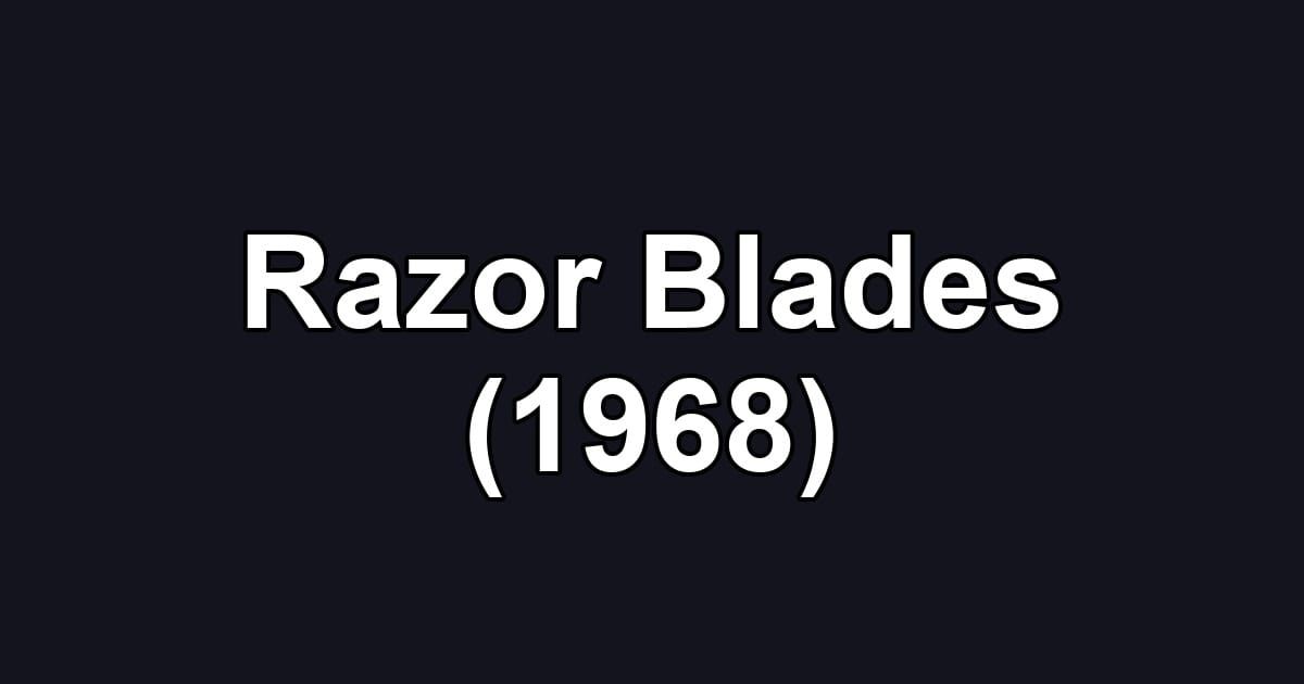 Razor Blades (1968)