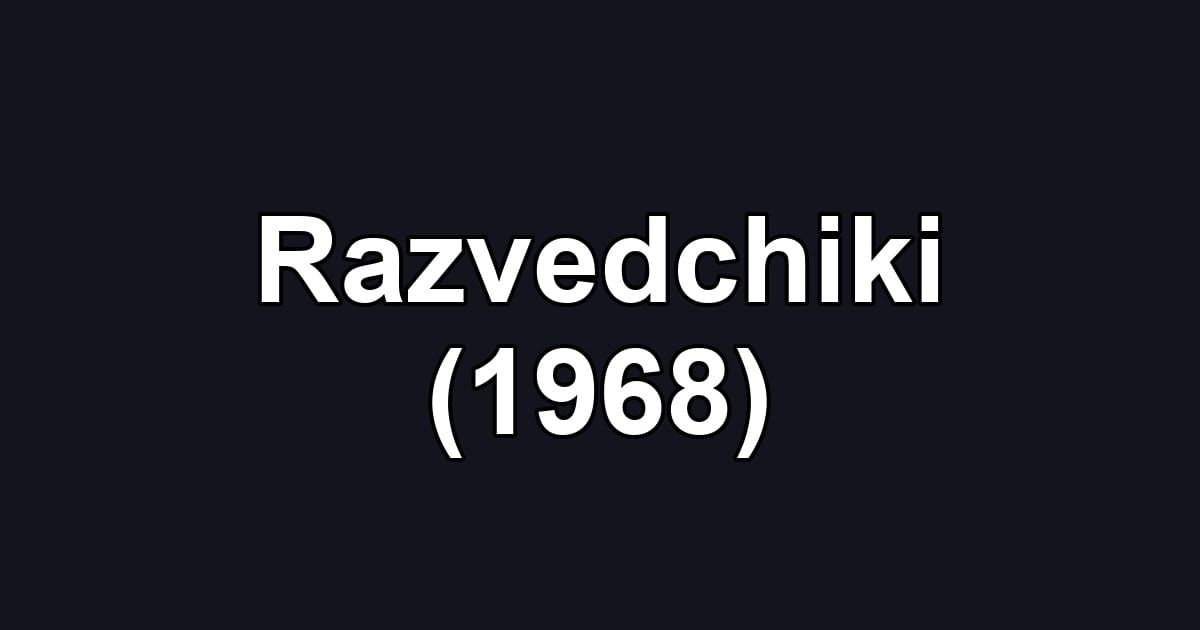 Razvedchiki (1968)