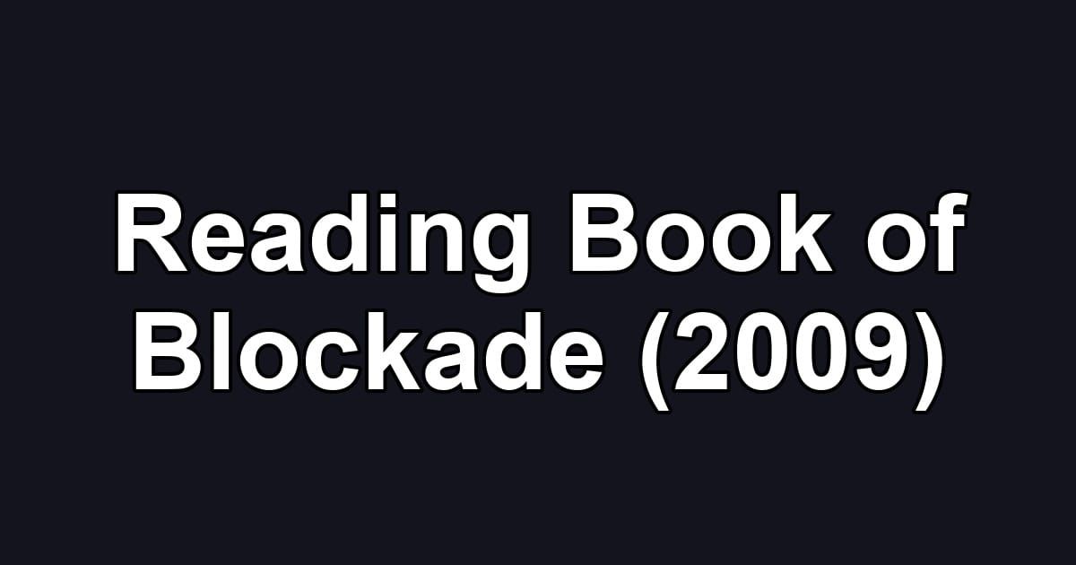 Reading Book of Blockade (2009)