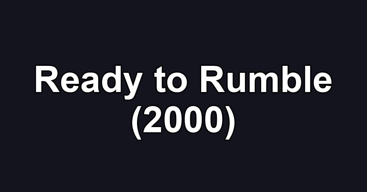 Ready to Rumble (2000)