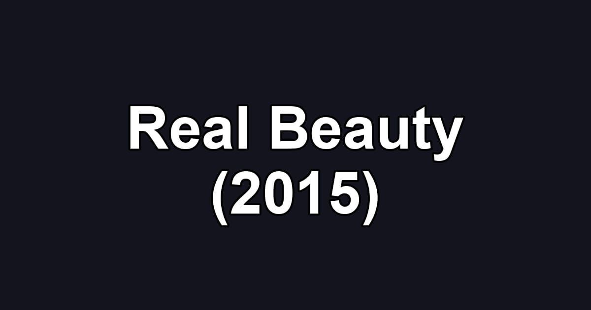 Real Beauty (2015)