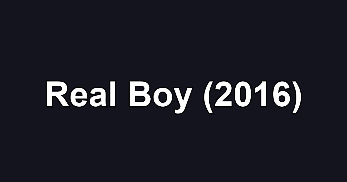 Real Boy (2016)
