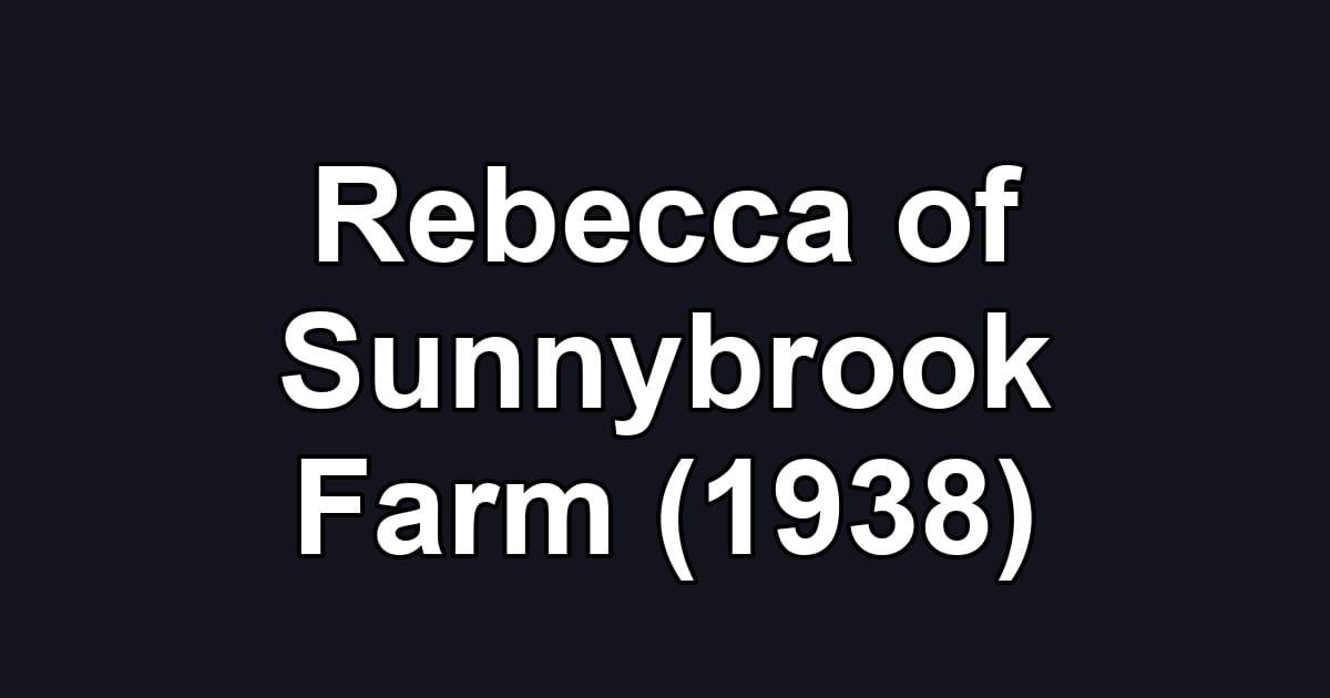 Rebecca of Sunnybrook Farm (1938)
