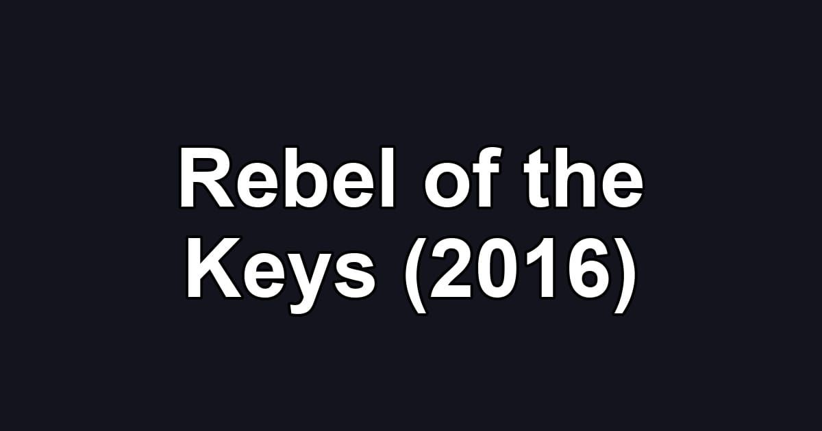 Rebel of the Keys (2016)