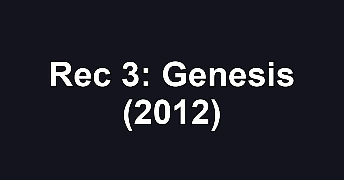 Rec 3: Genesis (2012)