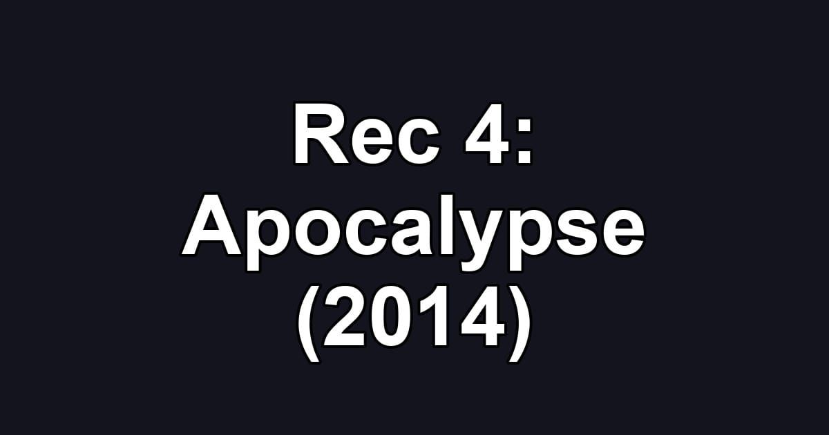 Rec 4: Apocalypse (2014)