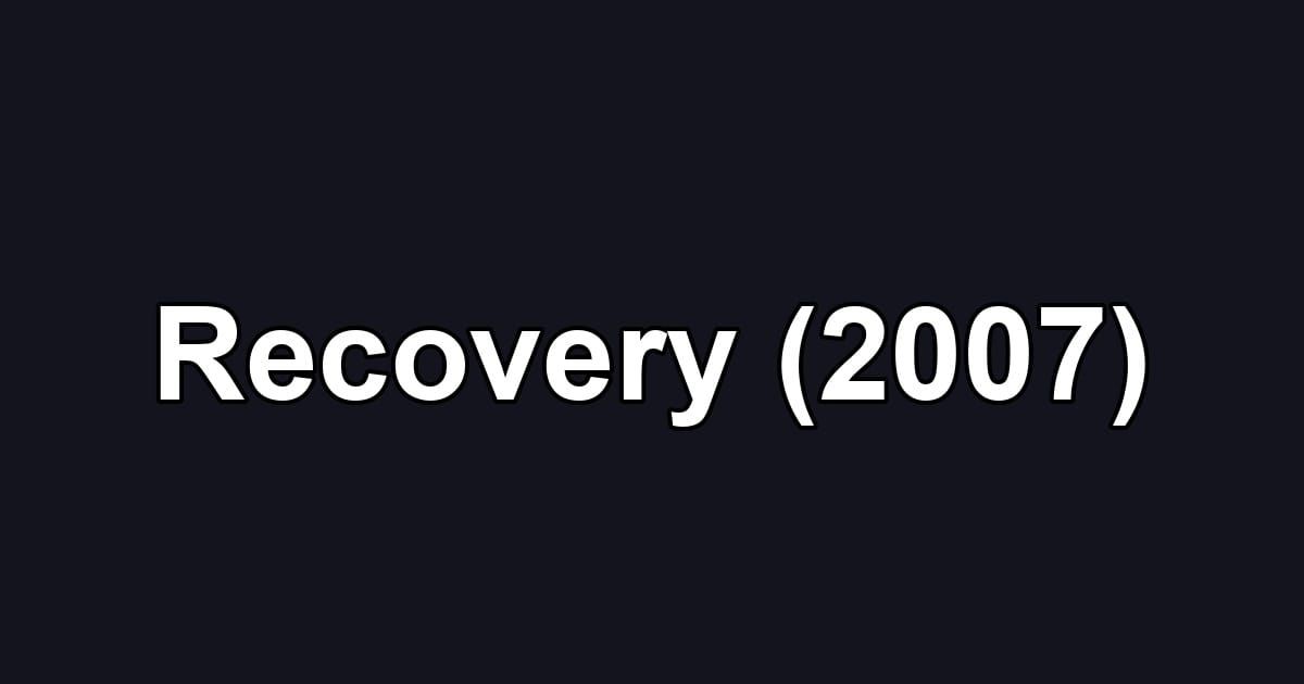 Recovery (2007)
