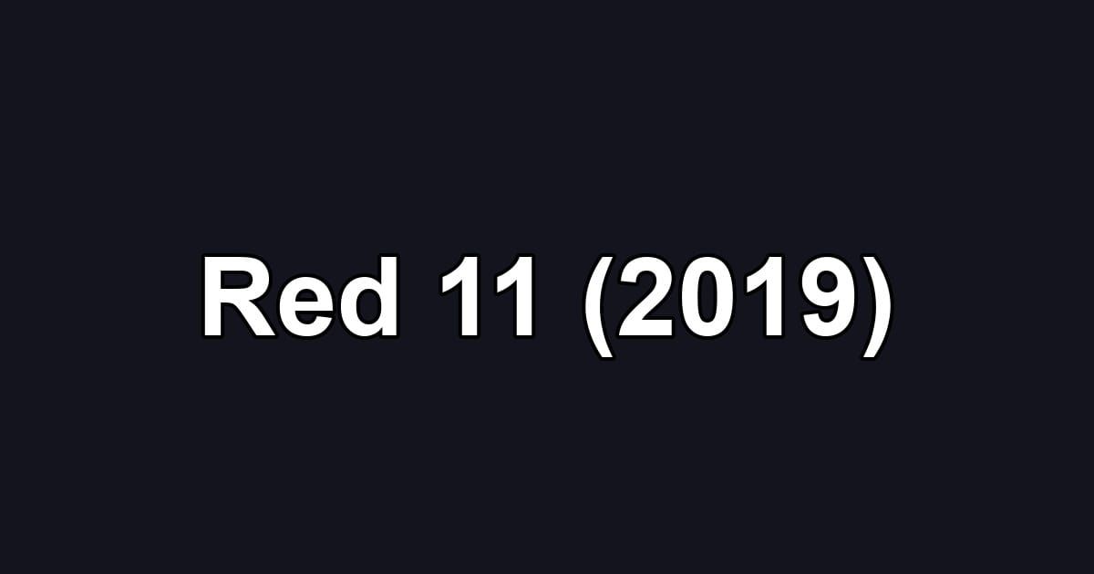 Red 11 (2019)