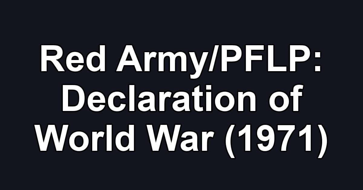 Red Army/PFLP: Declaration of World War (1971)
