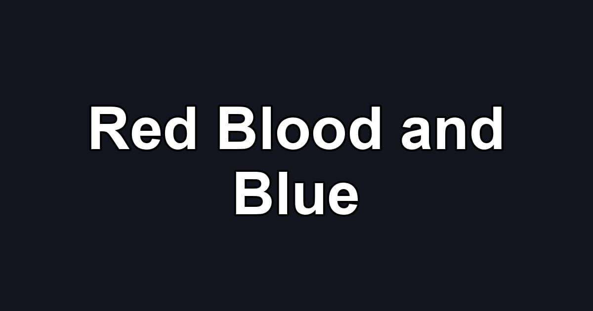 Red Blood and Blue